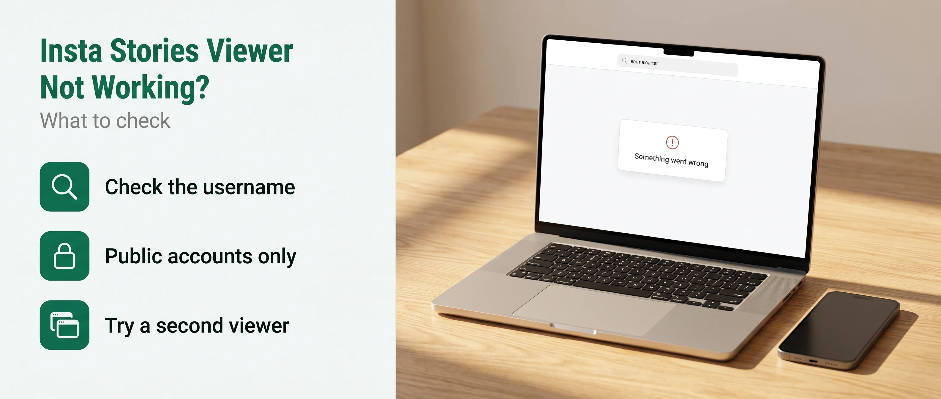 Insta Stories Viewer Not Working? What to check: check the username, public accounts only, try a second viewer. A laptop shows Something went wrong.