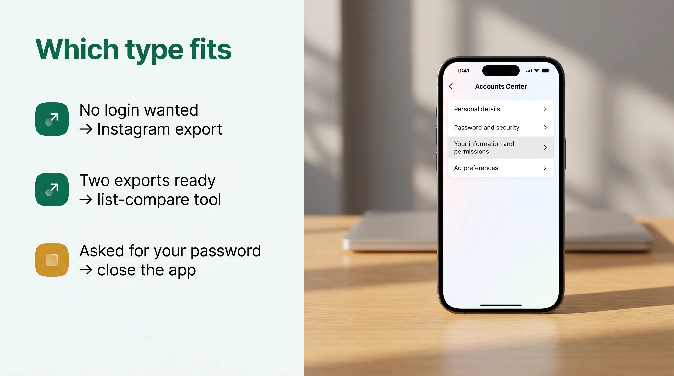 Which type fits: no login wanted, use Instagram's export; two exports ready, a list-compare tool; asked for your password, close the app