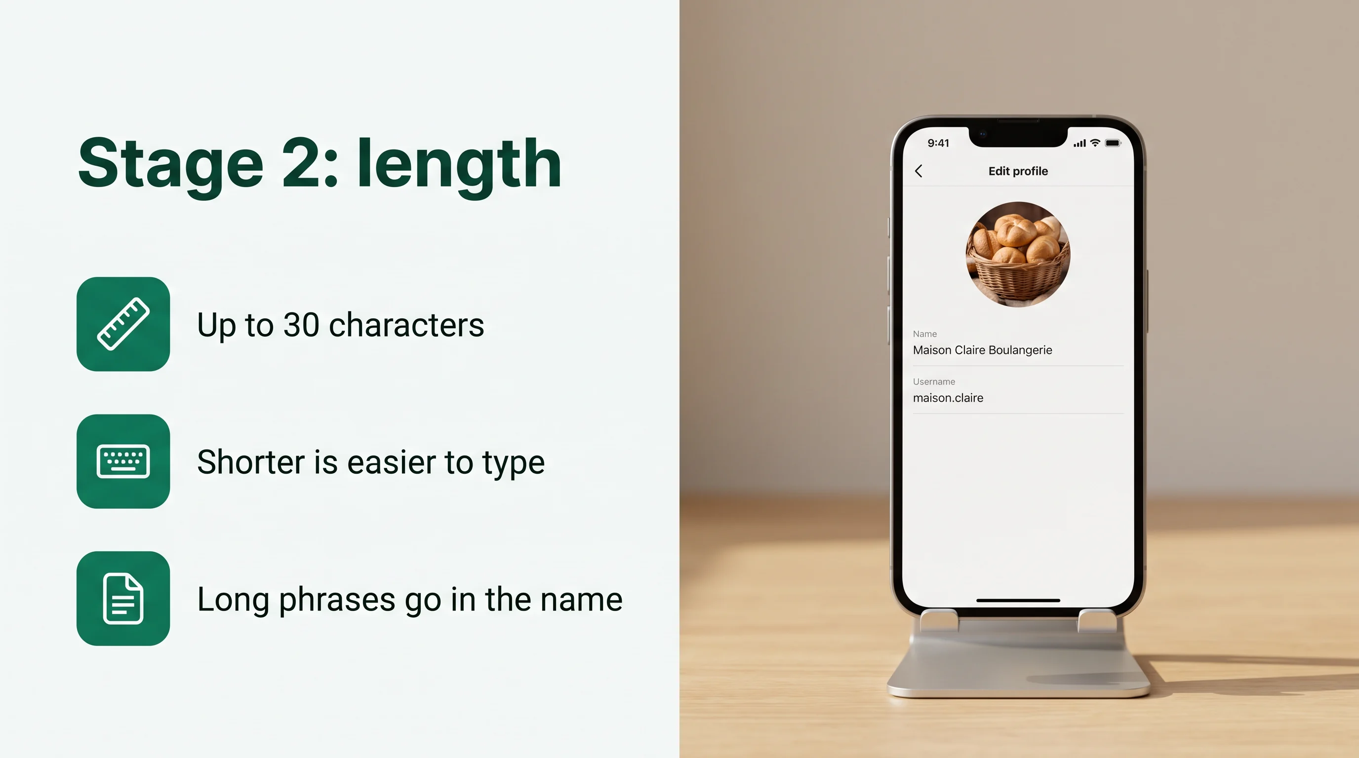 Stage 2: a username can be up to 30 characters; shorter is easier to type and remember